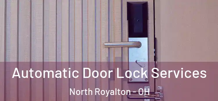 Automatic Door Lock Services North Royalton - OH