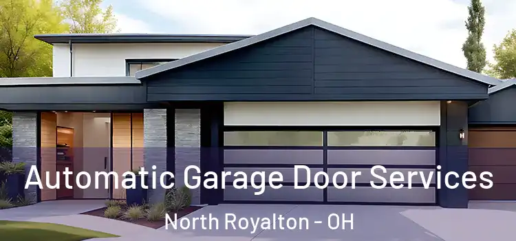  Automatic Garage Door Services North Royalton - OH