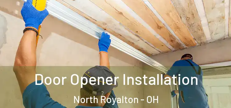 Door Opener Installation North Royalton - OH