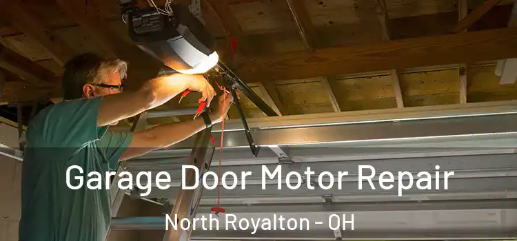  Garage Door Motor Repair North Royalton - OH