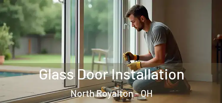 Glass Door Installation North Royalton - OH