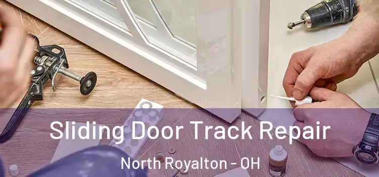 Sliding Door Track Repair North Royalton - OH
